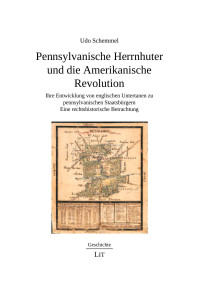 Udo Schemmel — Pennsylvanische Herrnhuter und die Amerikanische Revolution