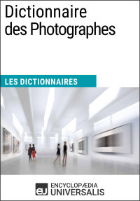 Encyclopaedia Universalis — Dictionnaire des Photographes