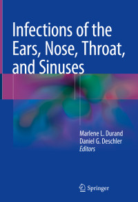 Marlene L. Durand & Daniel G. Deschler — Infections of the Ears, Nose, Throat, and Sinuses