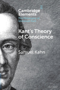 Samuel Kahn — Kant’s Theory of Conscience