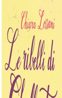 Chiara Lossani — Le ribelli di Challant