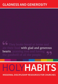 Andrew Roberts & John Barnett & Neil Johnson & Tom Milton — Holy Habits: Gladness and Generosity