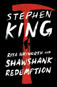 Stephen King — Rita Hayworth and Shawshank Redemption