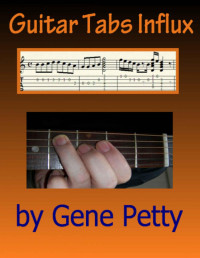 Gene Petty — Guitar Tabs Influx (How to learn to read Guitar Tabs)