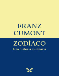 Franz Cumont — Zodíaco: Una Historia Milenaria