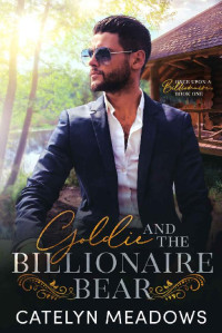 Catelyn Meadows — Goldie and the Billionaire Bear