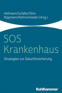 Wolfgang Hellmann & Julia Schäfer & Gunda Ohm & Konrad Rippmann & Uta Rohrschneider — SOS Krankenhaus