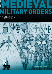 Nicholas Morton — The Medieval Military Orders