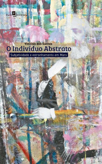 Vincius dos Santos; — O indivduo abstrato