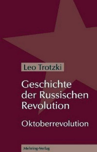 Trotzki, Leo — Geschichte der russischen Revolution Bd.2 - Oktoberrevolution