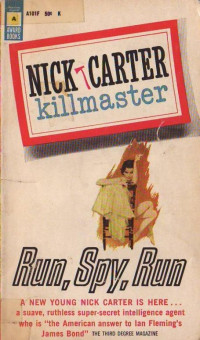 Nick Carter [Carter, Nick] — Run Spy Run