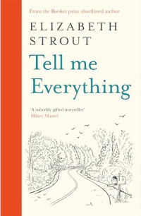 Elizabeth Strout — Tell Me Everything