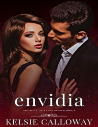 Kelsie Calloway — Envidia: Vaporoso Chica Con Curvas Romance (Spanish Edition)