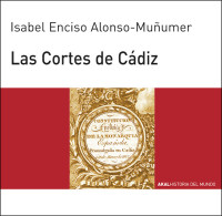 Isabel Enciso Alonso Muñomer — Las Cortes de Cádiz