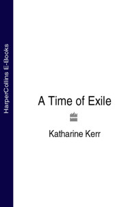 Katharine Kerr — A Time of Exile