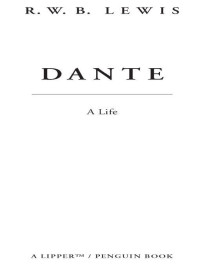 Lewis, R.W.B. — [Dante 01] • Dante · A Life