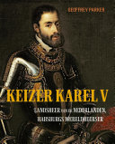 Geoffrey Parker, Arnout van Cruyningen — Keizer Karel V