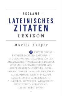 Muriel Kasper; — Reclams Lateinisches Zitaten-Lexikon