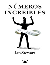 Ian Stewart — NÚMEROS INCREÍBLES