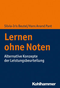 Silvia-Iris Beutel & Hans Anand Pant — Lernen ohne Noten