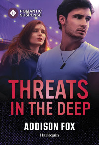 Addison Fox — Threats in the Deep