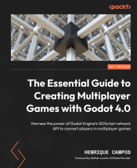 Henrique Campos — The Essential Guide to Creating Multiplayer Games with Godot 4.0