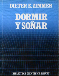 Dieter E. Zimmer — Dormir Y Soñar