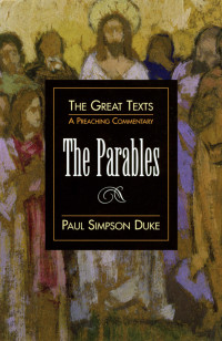 Paul Simpson Duke; — The Parables