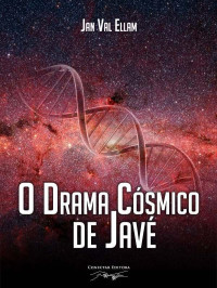 Jan Val Ellam — Drama Cósmico de Javé