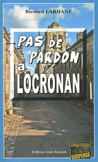 Bernard Larhant — Paul Capitaine T05 : Pas de Pardon à Locronan