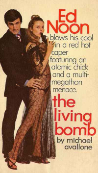 Michael Avallone — The Living Bomb (Ed Noon Mystery)