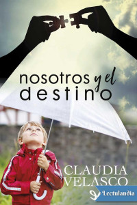 Claudia Velasco — NOSOTROS Y EL DESTINO