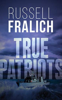 Russell Fralich  — True Patriots