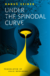 Hanuš Seiner — Under the Spinodal Curve