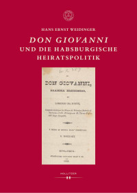 Hans Ernst Weidinger — Don Giovanni und die habsburgische Heiratspolitik