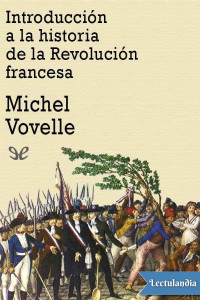 Michel Vovelle — Introducción a la historia de la Revolución francesa