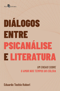 Eduardo Toshio Kobori; — Dilogos entre psicanlise e literatura