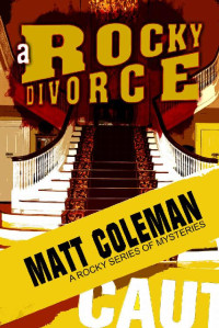 Coleman, Matt — A Rocky Divorce
