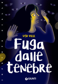 Ugo Vicic — Fuga dalle tenebre