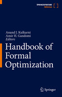 Anand J. Kulkarni, Amir H. Gandomi — Handbook of Formal Optimization