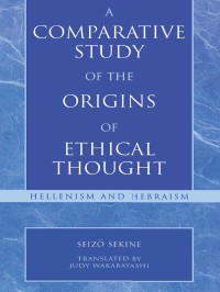 Sekine, Seizo, Wakabayashi, Judy — A Comparative Study of the Origins of Ethical Thought