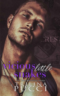 Trilina Pucci — Vicious Little Snakes (Hillcrest Prep #2)