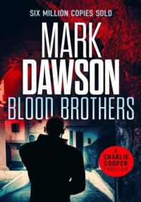 Mark Dawson — Blood Brothers