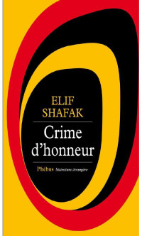 Shafak, Elif — Crime d'honneur