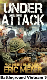 Meyer, Eric — [Battleground Vietnam 03] • Under Attack