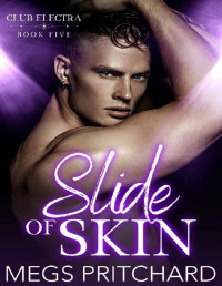 Megs Pritchard — Slide Of Skin: Club Electra Book 5