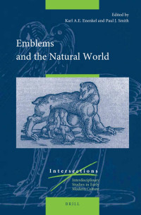Enenkel, Karl A. E., Smith, Paul J. — Emblems and the Natural World
