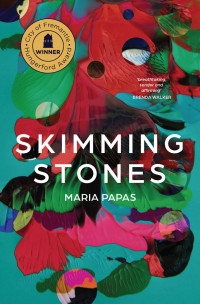 Maria Papas — Skimming Stones