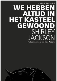 Shirley Jackson — We hebben altijd in het kasteel gewoond