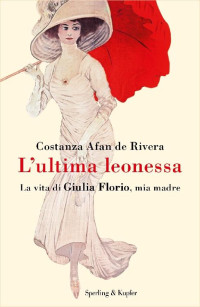 Costanza Afan de Rivera [Rivera, Costanza Afan de] — L'ultima leonessa